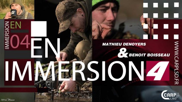 En IMMERSION 4 avec Mathieu Denoyers et Benoît Boisseau L’aventure continue …