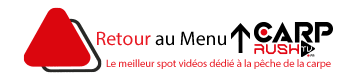 CARP RUSH TV | VIDEOS PECHE DE LA CARPE