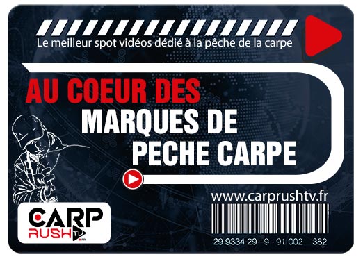 AU COEUR DES MARQUES DE LA PECHE DE LA CARPE AVEC CARP RUSH TV